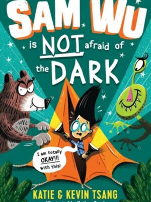 Sam Wu is NOT Afraid of the Dark!