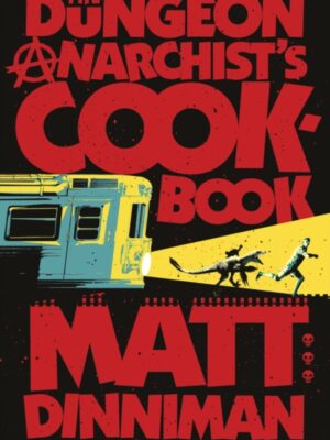 The Dungeon Anarchist's Cookbook