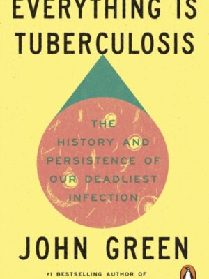 Everything Is Tuberculosis
