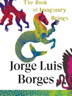 The Book of Imaginary Beings