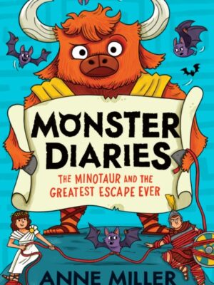 Monster Diaries: The Minotaur and the Greatest Escape Ever