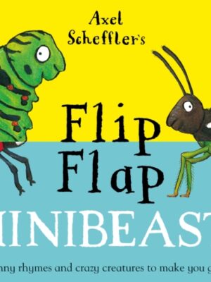 Axel Scheffler's Flip Flap Minibeasts